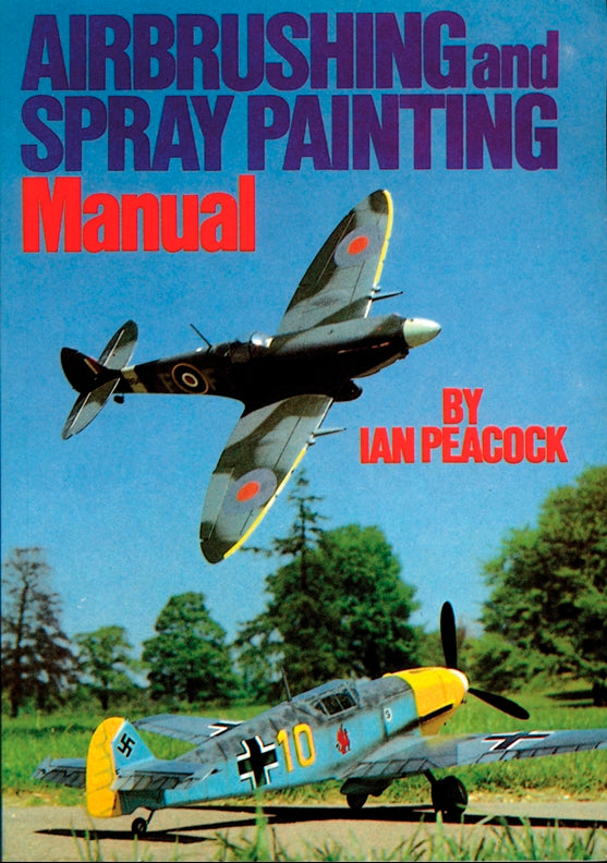 Airbrushing & Spray Painting Manual