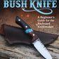 Making Your Own Bush Knife