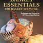 Basket Essentials: Rib Basket Weaving