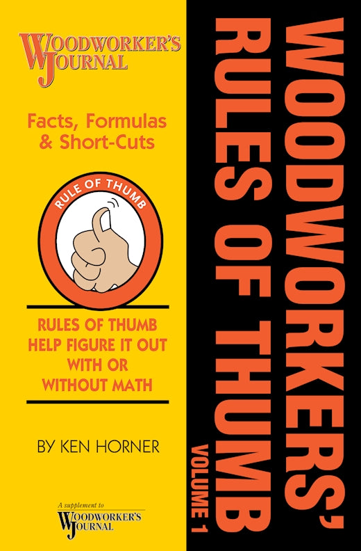 Woodworkers' Rules of Thumb Volume 1