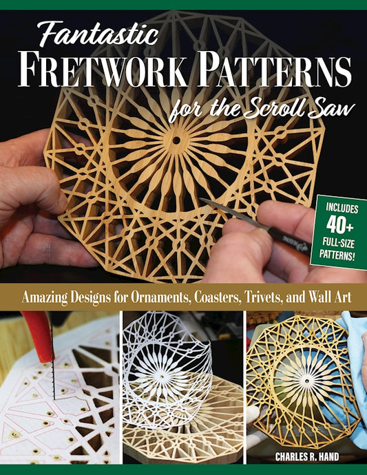 Fantastic Fretwork Patterns for the Scroll Saw