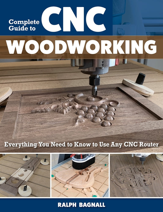 Complete Guide to CNC Woodworking