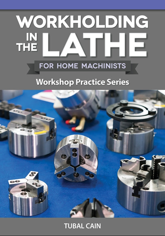 Workholding in the Lathe for Home Machinists