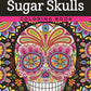 Sugar Skulls Coloring Book