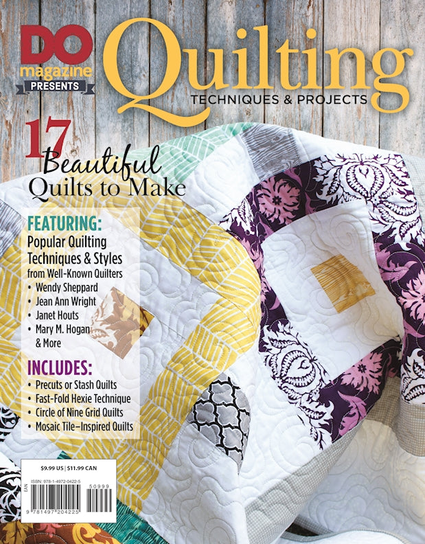 DO Magazine Presents Quilting Techniques & Projects