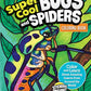 Super Cool Bugs and Spiders Coloring Book