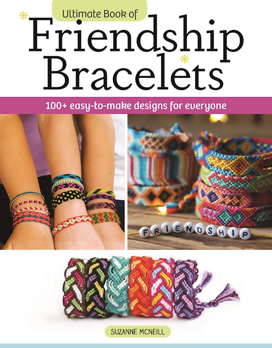 Ultimate Book of Friendship Bracelets