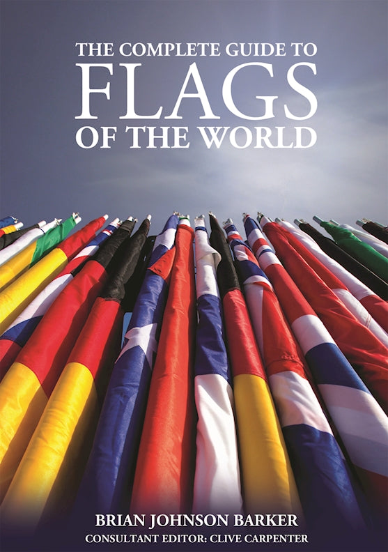 The Complete Guide to Flags of the World, 3rd Edition