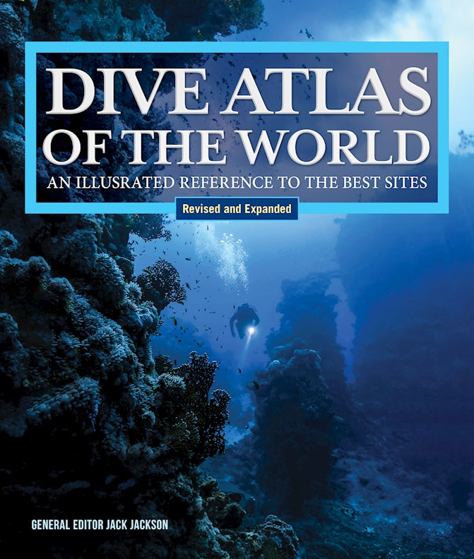 Dive Atlas of the World, Revised and Expanded Edition