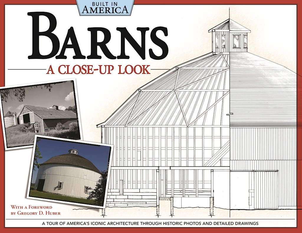 Barns: A Close-Up Look (Built in America)