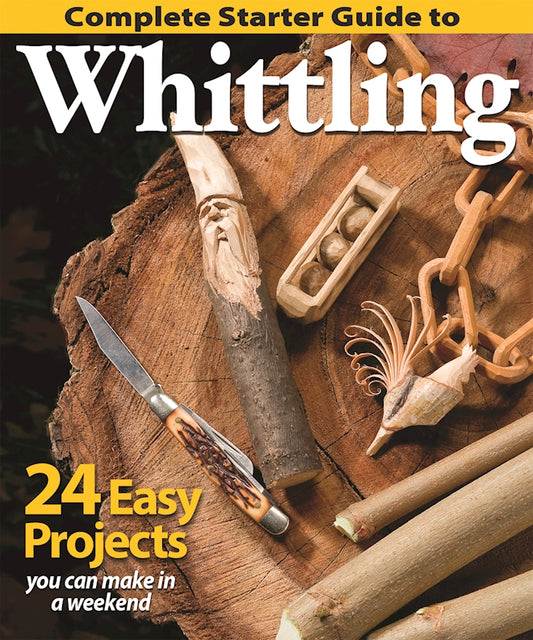 Complete Starter Guide to Whittling