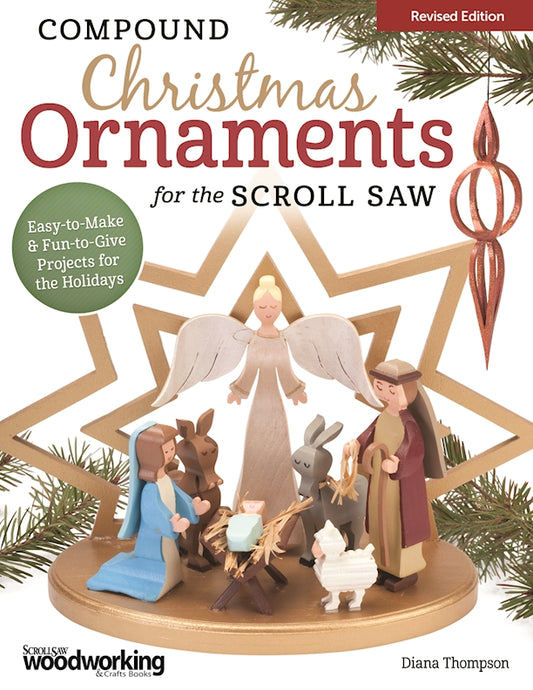 Compound Christmas Ornaments for the Scroll Saw, Revised Edition