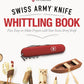 Victorinox Swiss Army Knife Whittling Book, Gift Edition