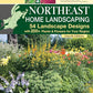 Northeast Home Landscaping, 4th Edition