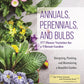 Annuals, Perennials, and Bulbs