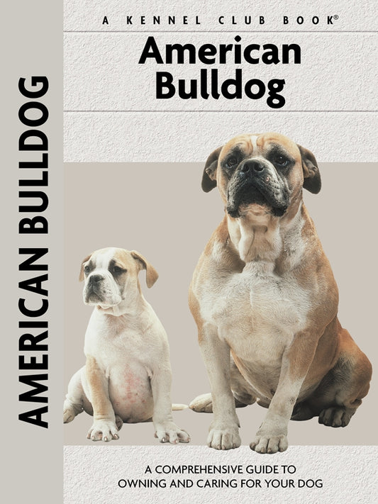 American Bulldog (Comprehensive Owner's Guide)