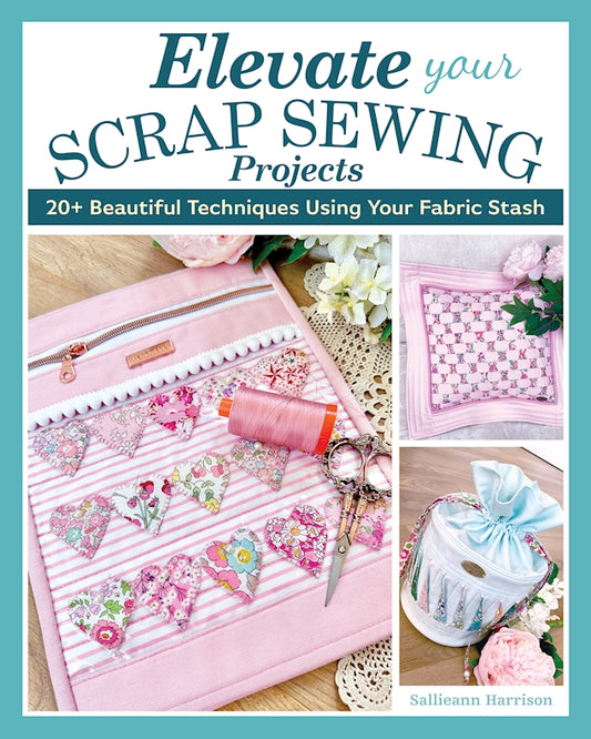 Elevate Your Scrap Sewing Projects