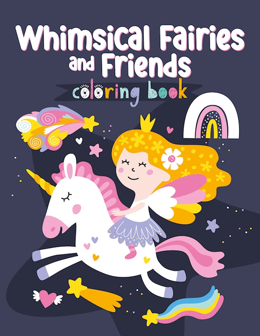 Whimsical Fairies and Friends Coloring Book