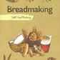 Self-Sufficiency: Breadmaking