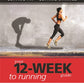 Your 12 Week Guide to Running