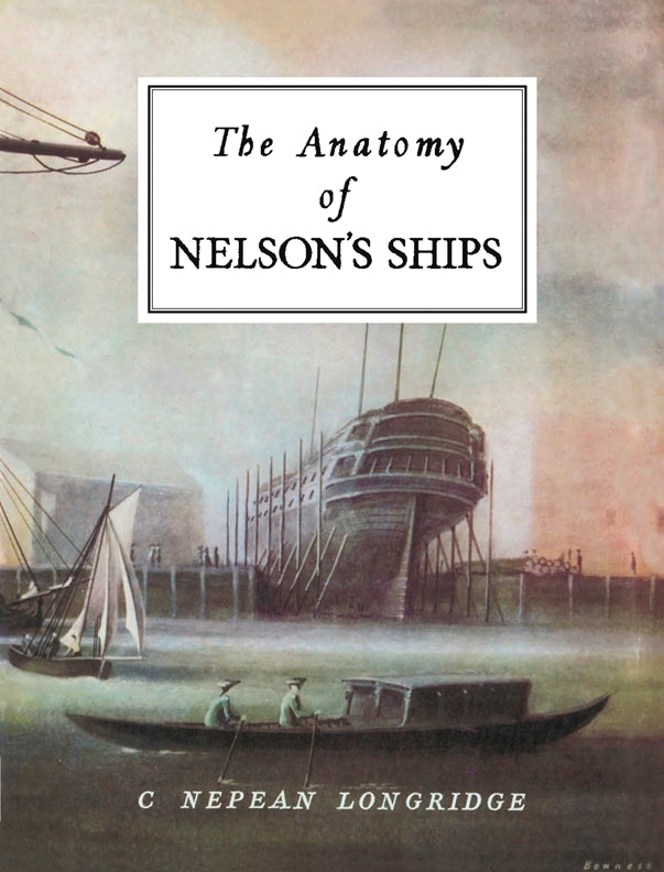 Anatomy Of Nelson's Ships, The