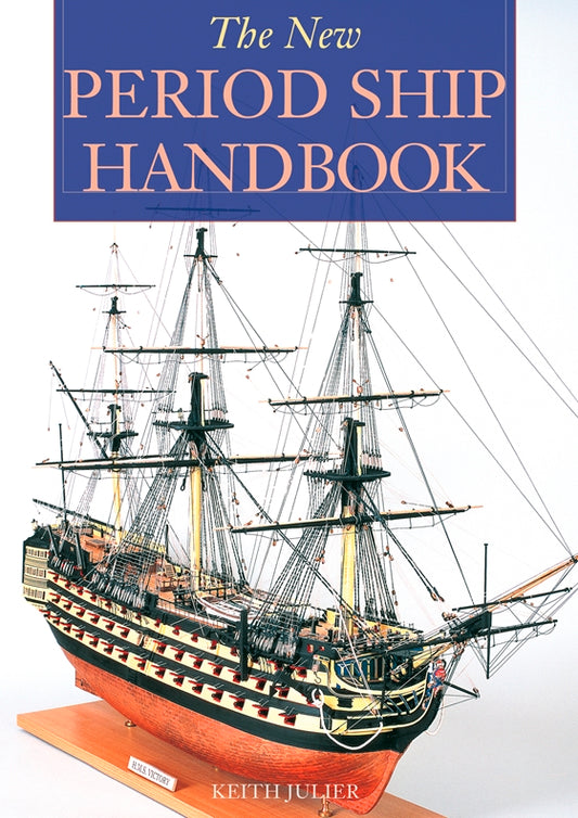 New Period Ship Handbook, The