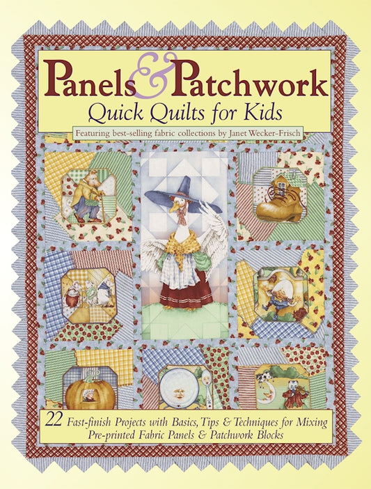 Panels & Patchwork: Quick Quilts for Kids