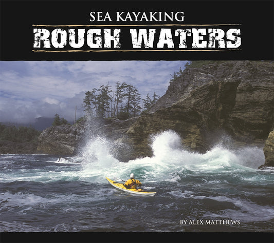 Sea Kayaking Rough Waters