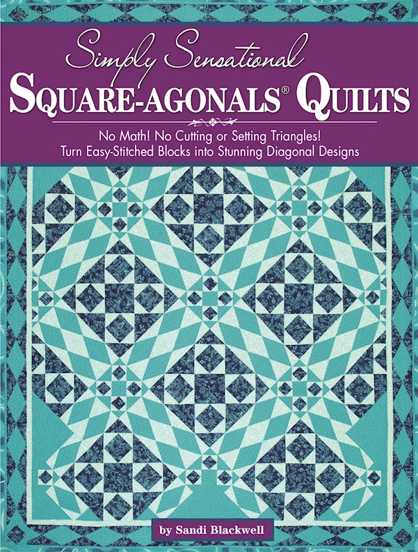 Simply Sensational Square-agonals® Quilts