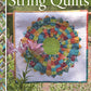 Classic to Contemporary String Quilts