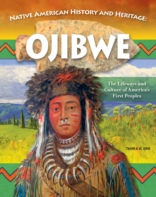 Native American History and Heritage: Ojibwe