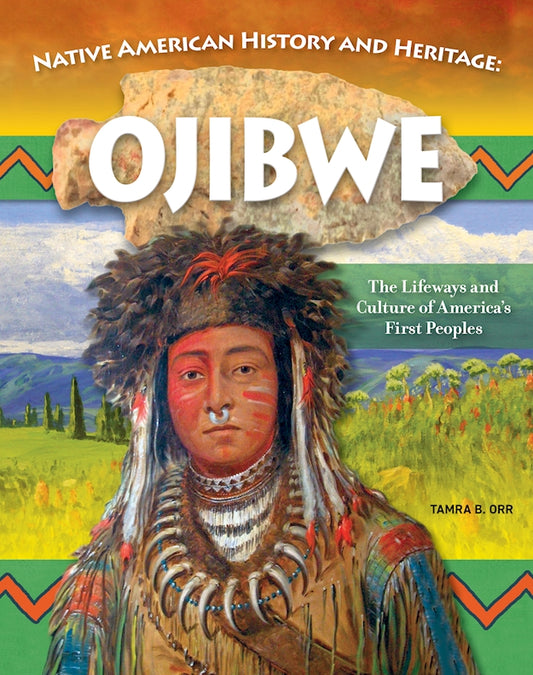 Native American History and Heritage: Ojibwe