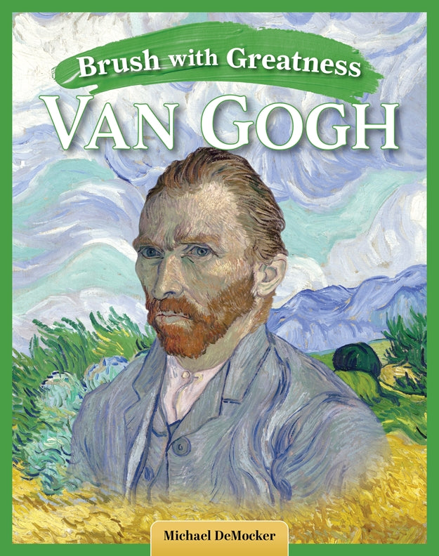 Brush with Greatness: Vincent van Gogh